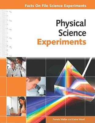 Physical Science Experiments - Walker, Pam, Ed.S., and Wood, Elaine