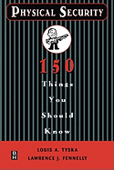 Physical Security: 150 Things You Should Know