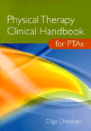 Physical Therapy Clinical Handbook for PTAs