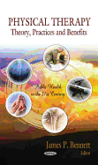 Physical Therapy: Theory, Practices, and Benefits