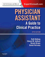 Physician Assistant: A Guide to Clinical Practice