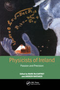 Physicists of Ireland: Passion and Precision