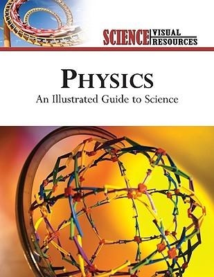 Physics: An Illustrated Guide to Science - Diagram Group