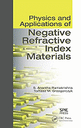 Physics and Applications of Negative Refractive Index Materials