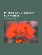 Physics and Chemistry for Nurses