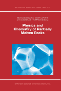 Physics and Chemistry of Partially Molten Rocks