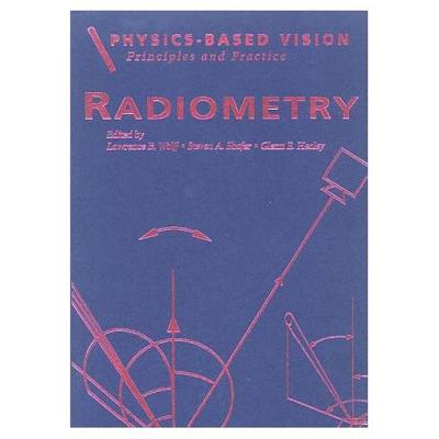 Physics-Based Vision: Principles and Practice: Shape Recovery, Volume 3 - Wolff, Lawrence B (Editor), and Shafer, Steven A (Editor), and Healey, Glenn E (Editor)