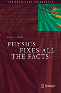 Physics Fixes All the Facts