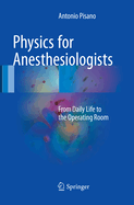 Physics for Anesthesiologists: From Daily Life to the Operating Room