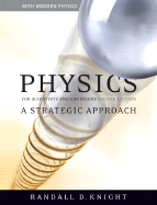 Physics for Scientists and Engineers: A Strategic Approach