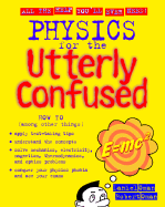 Physics for the Utterly Confused