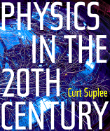 Physics in the 20th Century