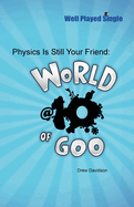 Physics Is Still Your Friend: World of Goo @ 10