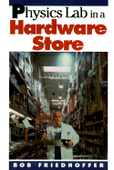 Physics Lab in a Hardware Store