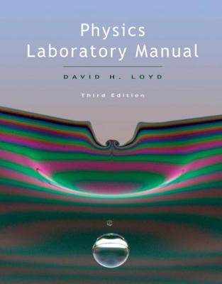 Physics Laboratory Manual - Loyd, David