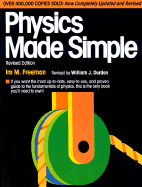 Physics Made Simple - Freeman, Ira M, and Durden, William J (Revised by)