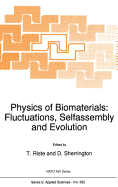 Physics of Biomaterials: Fluctuations, Selfassembly and Evolution
