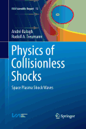Physics of Collisionless Shocks: Space Plasma Shock Waves
