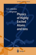 Physics of Highly Excited Atoms and Ions