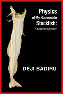 Physics of My Homemade Stockfish: A Nigerian Delicacy