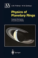 Physics of Planetary Rings: Celestial Mechanics of Continuous Media