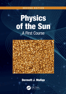 Physics of the Sun: A First Course