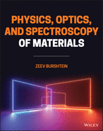 Physics, Optics, and Spectroscopy of Materials