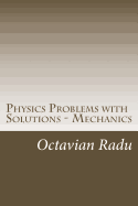 Physics Problems with Solutions - Mechanics: For Olympiads and Contests