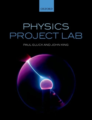 Physics Project Lab - Gluck, Paul, and King (the late), John