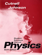 Physics: Student Solutions Manual