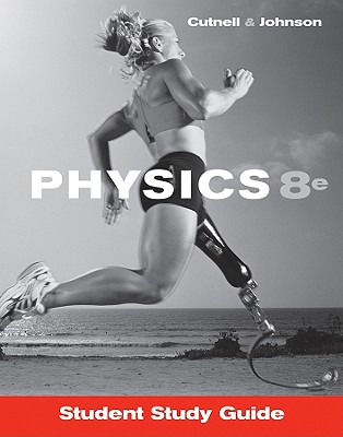 Physics: Student Study Guide - Cutnell, John D., and Johnson, Kenneth W.