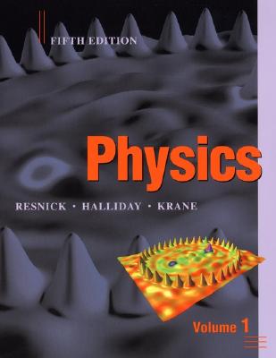 Physics, Volume 1 - Resnick, Robert, and Halliday, David, and Krane, Kenneth S