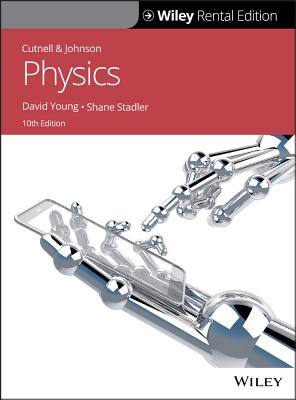Physics - Cutnell, John D, and Johnson, Kenneth W, and Young, David