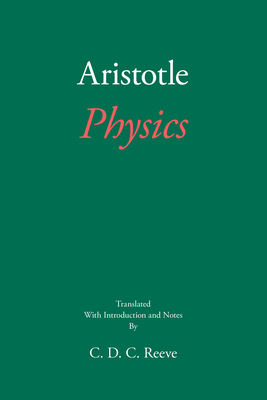 Physics - Aristotle, and Reeve, C D C (Notes by)