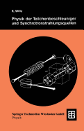 Physik Der Teilchenbeschleuniger Und Synchrotronstrahlungsquellen: Eine Einfuhrung