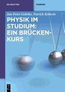 Physik Im Studium: Ein Bruckenkurs