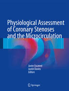 Physiological Assessment of Coronary Stenoses and the Microcirculation