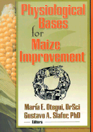 Physiological Bases for Maize Improvement