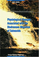 Physiological Changes Associated with the Diadromous Migration of Salmonids