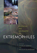 Physiology and Biochemistry of Extremophiles