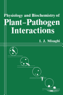 Physiology and Biochemistry of Plant-Pathogen Interactions