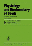 Physiology and Biochemistry of Seeds. in Relation to Germination: Volume 2: Viability, Dormancy, and Environmental Control