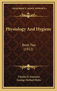 Physiology and Hygiene: Book Two (1922)