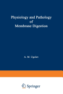 Physiology and Pathology of Membrane Digestion
