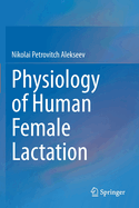 Physiology of Human Female Lactation