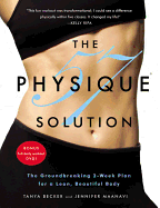 Physique 57 Solution: The Groundbreaking 2-Week Plan for a Lean, Beautiful Body [With DVD]