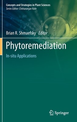Phytoremediation: In-Situ Applications - Shmaefsky, Brian R (Editor)