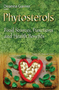 Phytosterols: Food Sources, Functions & Health Benefits