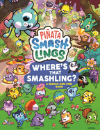 Pi�ata Smashlings Where's that Smashling?: A Search-and-Find Book
