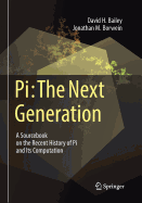 Pi: The Next Generation: A Sourcebook on the Recent History of Pi and Its Computation